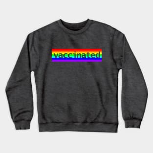 Vaccinated Rainbow Stripes Minimal Typography Crewneck Sweatshirt